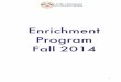 Enrichment Program Fall 2014 - lfno.org 1 Enrichment Program Fall 2014 !!!!! 2 ... Exterior Enrichment providers: ... Violin classes this year will be individual and 20 min. long