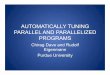 AUTOMATICALLY TUNING PARALLEL AND PARALLELIZED PROGRAMSeigenman/app/Cetus-autotuning.pdf · AUTOMATICALLY TUNING PARALLEL AND PARALLELIZED PROGRAMS Chirag Dave and Rudolf Eigenmann