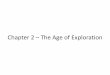 Chapter 2 The Age of Exploration - Trafton Academy 2 - The Age of...Chapter 2 – The Age of Exploration -The Commercial Revolution, which lasted from the 13th-18th centuries, was
