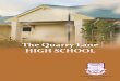 The Quarry Lane HIGH SCHOOL · Why Quarry Lane High School? inspire learning T he Quarry Lane School offers a variety of programs and a curriculum to fit each student's individual