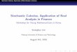 Stochastic Calculus, Application of Real Analysis in ...0804).pdf · Stochastic Calculus, Application of Real Analysis in Finance Stochastic Calculus, Application of Real Analysis
