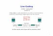 Line Coding - Sonoma State University · In analog and digital communications, ... Line coding is used in digital data transport ... No error correction capability