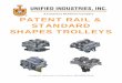 PATENT RAIL & STANDARD SHAPES TROLLEYS - … Brochure.pdf · PATENT RAIL & STANDARD SHAPES TROLLEYS © &RS\ULJKW , Unified Industries, Inc. All Rights Reserved