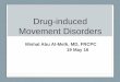 Drug-induced Movement Disorders · • Drug-induced movement disorders are varied ... • Zolpidem : GABA-mimetic drug ... therapeutic, not toxic, dosages of medication