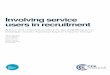 Involving service users in recruitment - Home | Big … service users in recruitment | Introduction 3 This report This report sets out the context in which the peer research project
