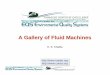 A Gallery of Fluid Machines - ecs.syr.edu Machines.pdfA Gallery of Fluid Machines H. E. Khalifa. Fluid Machines 05 ... Hydraulic Couplings; Windmills; Propellers and Fans: ... Fluid
