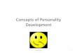 Concepts of Personality Developmentweb2.aabu.edu.jo/tool/course_file/lec_notes/1001442_concepts of...Concepts of Personality Development ... many books on her theories. ... Four stages