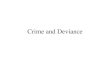 Crime and Deviance - Home | York University€¦ ·  · 2015-09-17Crime and Deviance A major area in sociological ... • INTERACTION-LOOKING GLASS SELF . Symbolic Interactionists