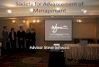 Society for Advancement of Management - College of Saint ... for Advancement of... · –Discuss Case Analysis & Strategic MGMT with Faculty Advisor ... –Case Study Arrives in January