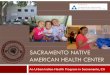 SACRAMENTO NATIVE AMERICAN HEALTH CENTER€™s major Industries. What is a community clinic?What is a community clinic? ... • Chiropractor