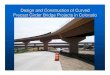Design and Construction of Curved Precast Girder Bridge ... · Design and Construction of Curved Precast Girder Bridge Projects in Colorado. Colorado Bridge Projects using Curved