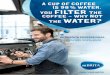 YOU FILTER THE COFFEE – WHY NOT WATER? - BRITA · YOU FILTER THE COFFEE – WHY NOT THE WATER? Better crema, finer aroma, improved taste ... BRITA design our products to be easy
