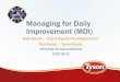 Managing for Daily Improvement (MDI)michiganlean.org/Resources/Documents/2015 Conference Presentations...Managing for Daily Improvement (MDI) ... • What are KPI’s (Handout) 