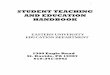 STUDENT TEACHING AND EDUCATION HANDBOOK. Philosophy of the Teacher Education Program ... FORMAL APPLICATION TO THE EDUCATION ... documentation of classroom observation