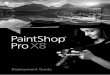 Corel PaintShop Pro X8 Deployment Guidehelp.corel.com/.../corel-paintshop-pro-x8-deployment-guide.pdf · This guide is intended to help you deploy Corel ® PaintShop ® Pro X8 