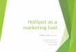 HotSpot as a marketing tool - ZL mediazlmedia.hr/HotSpot as a Marketing Tool.pdf · MTCNA, MTCRE, MTCTCE, MTCWE ... HotSpot as a Marketing tool @ Podgorica MUM 2015 25. Second Checkpoint