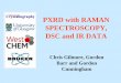 PXRD WITH RAMAN SPECTROSCOPY, DSC AND IR DATAicdd.com/ppxrd/09/presentations/2010-ppxrd-Gilmore.pdf · Pearson correlation coefficient ... Raman spectroscopy is well suited to screening: