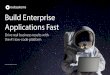 Build Enterprise Applications Fast - Phact · Build Enterprise Applications Fast ... attention to detail, every aspect of our platform ... Nintex Appian QuickBase MicroPact