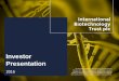 Investor Presentation - International Biotechnology Trust ...ibtplc.com/wp-content/uploads/2016/07/IBT-Website-presentation... · Investor Presentation This document has been issued