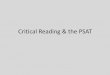 Critical Reading & the PSAT - Broken Arrow Public Schools ·  · 2013-08-29Critical Reading •Two types of questions –Sentence Completion ... author’s discussion of the Great