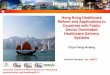 Hong Kong Healthcare Reform and Applications to Countries ... · Hong Kong Healthcare Reform and Applications to Countries with Public Sector Dominated Healthcare Delivery Systems