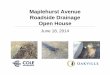 Maplehurst Avenue Roadside Drainage Open House - … - residents... · Maplehurst Avenue Roadside Drainage Open House June 18, 2014. Purpose of Study • Investigate and assess the