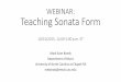 WEBINAR: Teaching Sonata Form - Pearson Teaching Sonata Form 10/13/2015, 12:00-1:00 p.m. ET Mark Evan Bonds ... •Johann Christian Bach, Keyboard Sonata in D Major, Op. 5, no. 2,