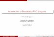 Introduction to Biostatistics PhD programshcmth031/biostatgrad.pdf · Introduction to Biostatistics PhD programs Takumi Saegusa University of Washington ... Can you show how serious
