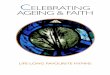 CELEBRATING AGEING & FAITH - Mayfield Salisbury … ·  · 2016-04-05CELEBRATING AGEING & FAITH LIFE-LONG FAVOURITE HYMNS ... lead me all my journey through: ... which are fountains