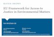 EU Framework for Access to Justice in Environmental Matters · both authorities and private persons violating national environmental laws ... applicable for all EU law on environment