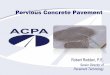 Pervious Concrete Pavement Strength: 400-4,000 psi (2.8-28 MPa) Pavement Design Pervious concrete is a rigid pavement and structurally is designed the same as conventional concretePublished