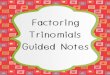 Factoring Trinomials Guided Notes Trinomials ... so use factor by grouping to complete the problem. Directions: Factor each polynomial. ... 9. 7 2+52 +60