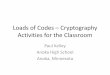Loads of Codes – Cryptography Activities for the Classroom · Loads of Codes – Cryptography Activities for the Classroom ... a transposition cipher, ... Cryptography Activities