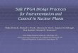 Safe FPGA Design Practices for Instrumentation and Control ...ewh.ieee.org/conf/hfpp/presentations/107.pdf · Safe FPGA Design Practices for Instrumentation and Control in Nuclear