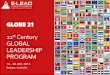 st Century GLOBAL LEADERSHIP PROGRAM - e … · lead in the 21st Century. ... experiential leadership challenges and reflective learning opportunities. ... career and job opportunities