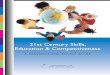 21st Century Skills, Education & Competitiveness · This guide summarizes the challenges and opportunities that, ... We can thrive in this century only with informed leadership and
