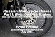 Russian Motorcycle Brakes Part I: Brembo Disc Brakes€¦ ·  · 2014-07-2907-Style Brembo Disc Brake, Includes All Components (front wheel, ... Right-Hand Caliper ... The leading