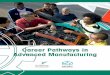 Career Pathways in Advanced Manufacturing (CORD), and the National Associ-ation of State Directors of Career and Technical Education Consortium (NASDCTEC), colleges can further develop