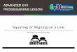 Squaring or Aligning on a Line - EV3Lessons.com | by ...ev3lessons.com/translations/en-us/advanced/Align.pdf · ADVANCED EV3 PROGRAMMING LESSON Squaring or Aligning on a Line By Sanjay