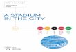 A STADIUM IN THE CITY - Olympic Games Library/Museum/Visit... · The site was polluted with heavy ... Olympic Park were built using local plant species and FSC-certified ... Olympic