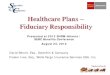 Healthcare Plans – Fiduciary Responsibilityc.ymcdn.com/sites/ · Unions representing employees engaged in commerce or in any industry or ... law if they performed fiduciary activities