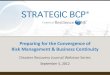 Preparing for the Convergence of Business Continuity …€¦ · © 2012 Strategic BCP®, Inc. All rights reserved. | strategicBCP.com 3 Background • Strategic BCP® established