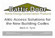 Attic Access Solutions for the New Building Codes Access Solutions for the New Building Codes ... Solutions for the New Code Requirements ... Assemble box and bring parts into attic