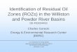 Identification of Residual Oil Zones (ROZs) in the ... Library/Research/Carbon-Storage... · Identification of Residual Oil Zones (ROZs) in the Williston and Powder River Basins DE-FE0024453