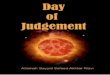 Day of Judgement - Islamic Mobilityislamicmobility.com/pdf/Day of Judgement.pdf ·  · 2013-07-30“The Master of the Day of Judgement.” (Qur'an 1:4). ... that there is a life-here-after;