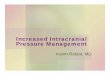 Increased Intracranial Pressure Managementanes-som.ucsd.edu/intranet/3pm_lectures/Ped_lectures/PDF/Neuro... · Increased Intracranial Pressure Management Karim Rafaat, MD. Causes