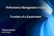 Performance Management in Govt Frontiers of e-Governmentmeity.gov.in/sites/upload_files/dit/files/Performance Management in... · •BSC •Kaplan -2000 •TOGAF/ Zachmann frameworks