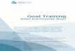 GOAL TRAINING WORKBOOK version 4 11th July 2013 … · SAY Actions assist in achieving the steps towards the identified goal Goal Training Workshop Resources:  19 ...  22