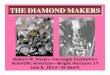 THE DIAMOND MAKERS - InSight Cruises DIAMOND MAKERS! ... Diamonds are mined from kimberlite pipes. ... DIAMONDMKRS-SciAm-06JUL2013.ppt Author: Neil BaumanPublished in: Physics Today