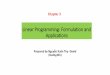 Linear Programming: Formulation and Applicationseshare.stust.edu.tw/EshareFile/2016_6/2016_6_1513ba29.pdfLearning Objectives Da41g201 3.3 1. Recognize various kinds of managerial problems